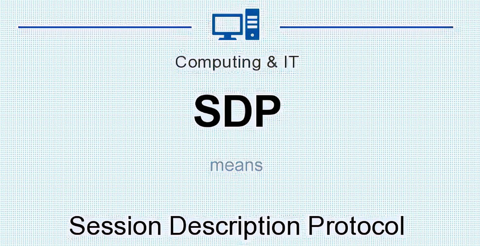 什么是SDP（会话描述协议）